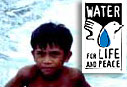 Il forum sull'acqua: WATER FOR LIFE AND PEACE